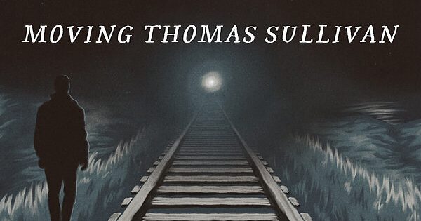 Moving Thomas Sullivan